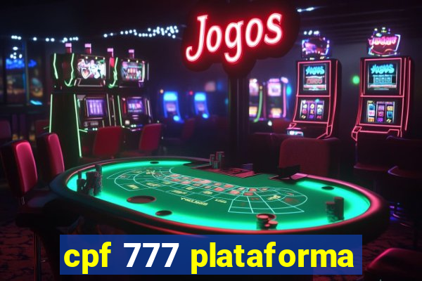 cpf 777 plataforma